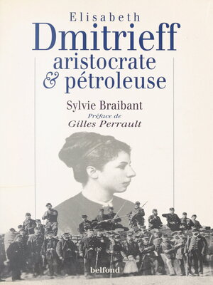 cover image of Elisabeth Dmitrieff, aristocrate et pétroleuse